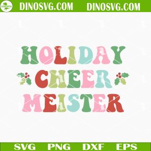 Holiday Cheermeister SVG, Retro Christmas SVG PNG DXF EPS Cutting Files