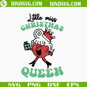 Little Miss Christmas Queen SVG, Little Miss Christmas SVG, Cute Little Miss SVG Files For Cricut