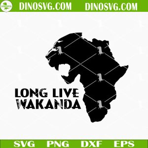 Long Live Wakanda SVG, Black Panther Wakanda Forever SVG