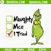 Naughty Nice I Tried SVG, Christmas SVG, Grinch SVG Digital Download
