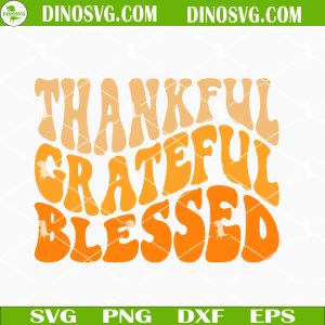 Thankful Grateful Blessed SVG