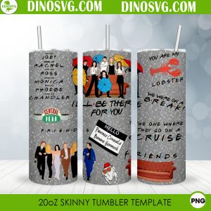 Friends 20oz Tumbler Wrap PNG, I'll Be There For You 20oz Skinny Tumbler Sublimation Designs