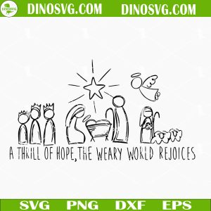 A Thrill Of Hope Nativity SVG, Christmas SVG, Jesus SVG PNG DXF EPS Cricut