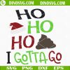 Ho Ho Ho I Gotta Go SVG, Christmas Toilet Paper SVG, Funny SVG