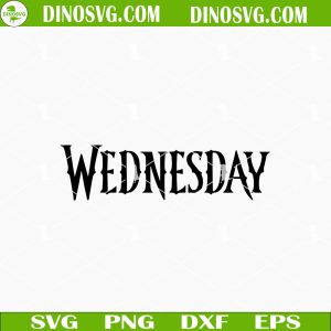Wednesday SVG, Wednesday Addams SVG, The Addams Family SVG PNG DXF EPS Files For Cricut