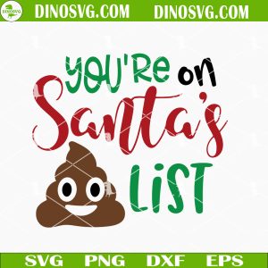 You’re On Santa’s List SVG, Toilet Paper SVG, Funny Christmas SVG PNG DXF EPS