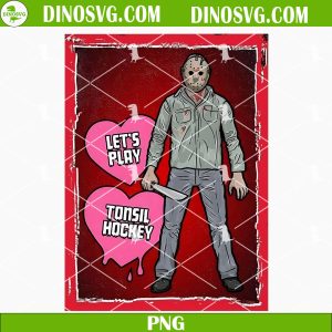 Let's Play Tonsil Hockey PNG, Jason Voorhees Valentine PNG, Horror Valentines Day PNG Sublimation