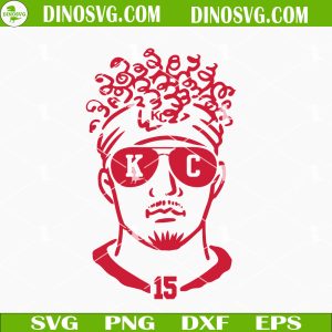 Patrick Mahomes SVG, Chiefs 15 SVG, Kansas City Chiefs SVG PNG DXF EPS