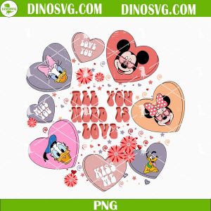 All I Need Is Love PNG, Mickey Mouse Conversation Hearts PNG, Disney Valentines Day PNG Sublimation