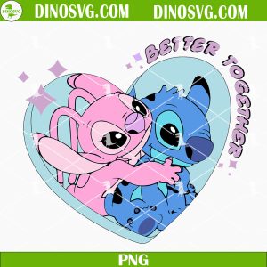 Better Together Stitch Angel PNG, Conversation Hearts PNG, Stitch Valentine’s Day PNG Sublimation