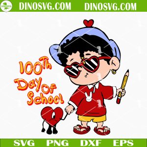 100 Days Of School Bad Bunny SVG, Graduation SVG, Baby Benito 100 Days SVG