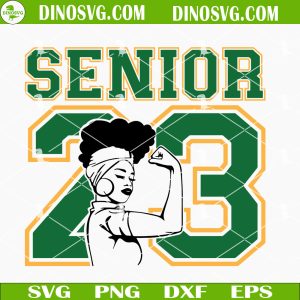 Black Girl Senior 23 SVG, Class Of 2023 SVG, Senior 2023 SVG PNG DXF EPS