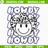 Howdy SVG, Smiley Cowboy SVG PNG DXF EPS