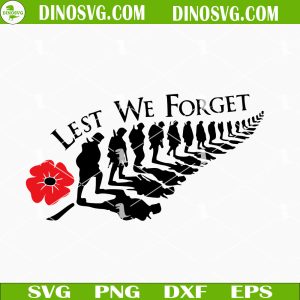 Lest We Forget SVG, Poppy SVG, Anzac Remembrance Day SVG PNG DXF EPS Cricut