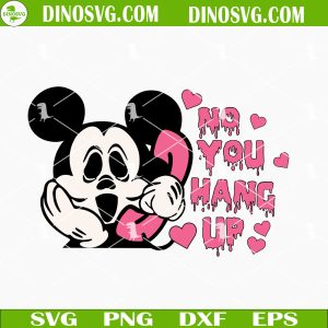 No You Hang Up Mickey Mouse SVG, Ghostface SVG,  Funny Halloween SVG PNG DXF EPS