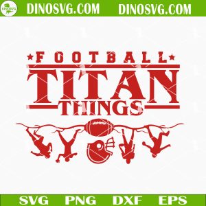 Football Titan Things SVG, Tennessee Titans Football SVG PNG DXF EPS