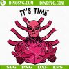 It’s Time Vecna SVG, Stranger Things SVG PNG DXF EPS Files