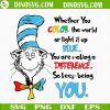 Whether You Color The World Or Light It Up Blue SVG, You Are Making A Difference So Keep Being You SVG, Cat In The Hat SVG, Dr Seuss SVG, Autism Awareness SVG