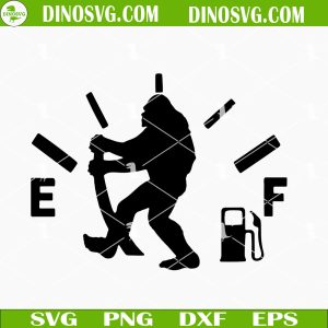 Bigfoot Gas Gauge SVG, Sasquatch Fuel SVG Files For Cricut