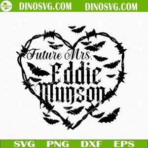 Future Mrs Eddie Munson SVG, Bat Heart SVG, Stranger Things SVG Files
