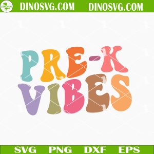 Pre K Vibes SVG, Kindergarten SVG, Teacher SVG, Back To School SVG