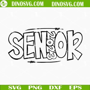 Senior 2023 SVG PNG, Class of 2023 SVG, School SVG PNG DXF EPS