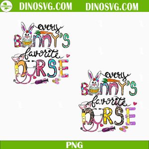 Every Bunny’s Favorite Nurse PNG, Easter Bunny PNG, Nurse Easter PNG Sublimation