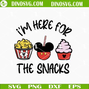 Im Here For The Snacks SVG, Disney Vacation SVG, Disney World SVG