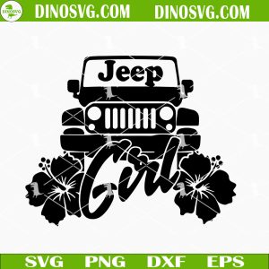 Jeep Girl SVG, 4x4 Offroad Car SVG Cricut Files Digital Download
