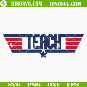Teach Top Gun SVG, Funny Teacher SVG Cut Cricut Files
