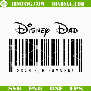 Disney Dad Scan For Payment SVG, Funny Dad SVG Files For Cricut
