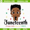 Juneteenth Free Ish Since 1865 Boy SVG, Freedom Day June 1865 SVG, African Americans SVG Files For Cricut
