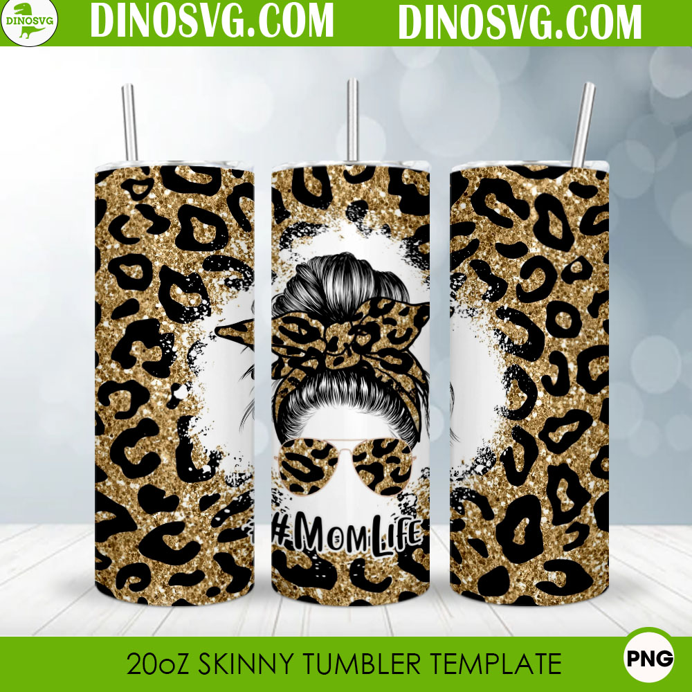 Mom Life Messy Bun Leopard Glitter 20oz Skinny Tumbler Wrap PNG Digital ...