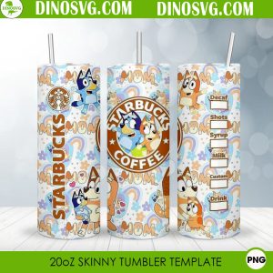 Starbucks Coffee Bluey Mom 20oz Straight Skinny Tumbler Wrap PNG Sublimation Design