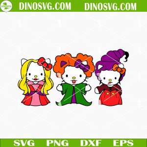 Hello Kitty Sanderson Sisters SVG,  Funny Hocus Pocus SVG, Cute Halloween SVG Files For Cricut