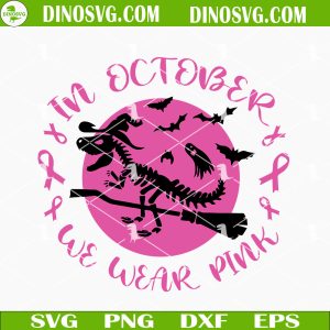 Butterfly Pink Ribbon SVG, Cute Breast Cancer Awareness Month SVG, PNG, DXF, EPS In October We Wear Pink T Rex SVG, Funny Breast Cancer Awareness Dinosaur SVG Files For Cricut