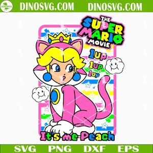 The Super Mario Movie It’s Me Peach SVG, Princess Peach Cat SVG Files For Cricut