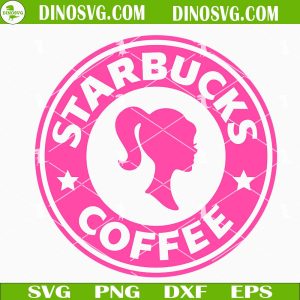 Barbie Starbucks Coffee SVG, Pink Doll Coffee SVG Files For Cricut