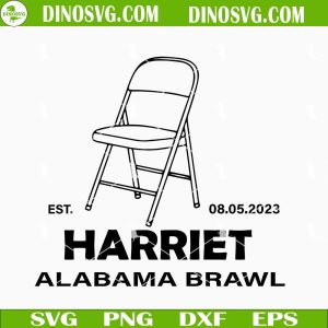 Harriet Alabama Brawl Est 08 05 2023 SVG, Folding Chair SVG, Alabama Boat Fight SVG Files Cricut