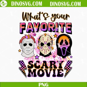 What Your Favorite Scary Movie PNG, Horror Characters PNG, Funny Halloween PNG, Retro Horror Movies Halloween PNG Sublimation Designs