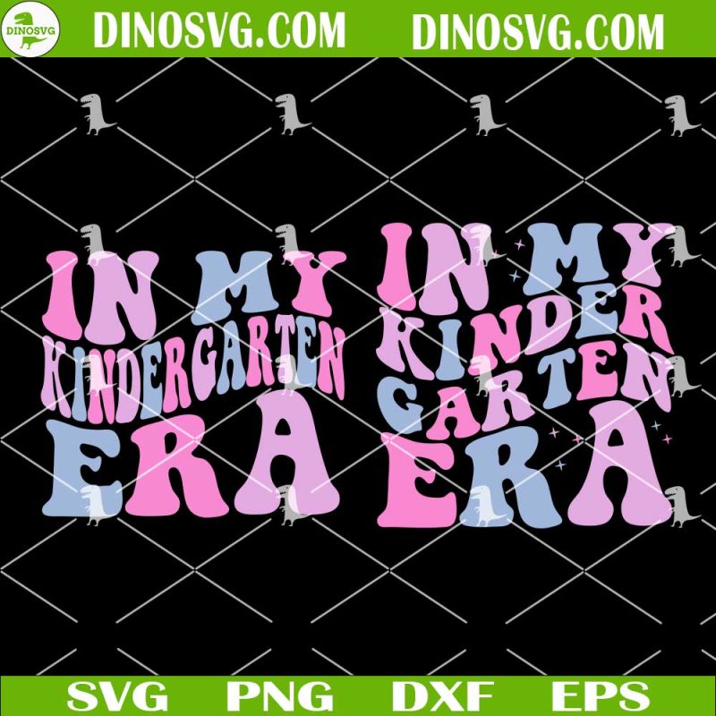 In My Kindergarten Era Retro Wavy SVG, 1st School SVG DXF EPS PNG Files ...