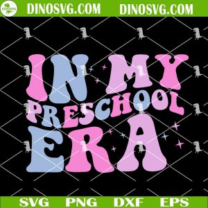 In My Preschool Era SVG, Pre-k SVG, Back To School Kindergarten SVG Files For Cricut