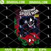 The Amazing Spider Man SVG, Venom Is Back SVG, Spider Man SVG PNG Files Cricut
