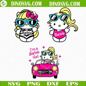 Hello Kitty Barbie SVG Bundle, Im A Barbie Girl SVG, Cute Kitty Cat Barbie SVG Files For Cricut