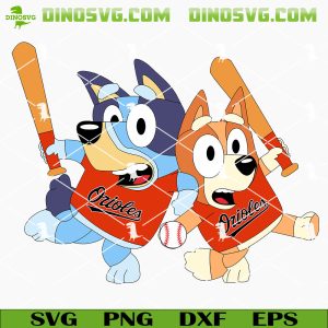 Bluey Bingo Baltimore Orioles SVG, Cute Bluey Orioles SVG PNG Cricut Files