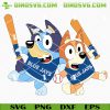 Bluey Bingo Toronto Blue Jays SVG, Cute Bluey Jays MLB SVG PNG For Cricut