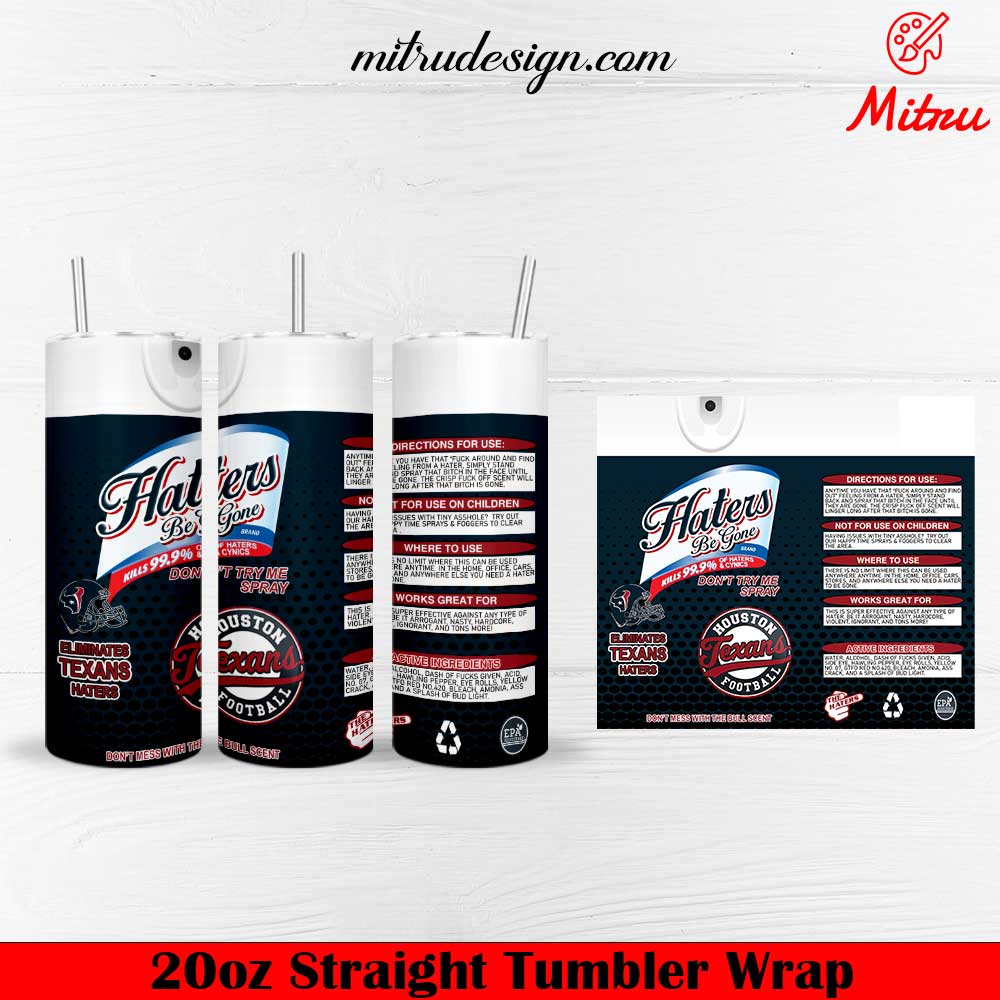 Houston Texans Haters Be Gone 20oz Skinny Tumbler Wrap PNG, Downloadable Files Houston Texans Haters Be Gone 20oz Skinny Tumbler Wrap PNG, Downloadable Files