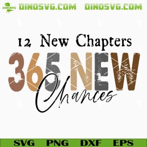 12 New Chapters 365 New Chances SVG, Happy New Year SVG