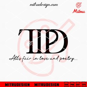 All’s Fair In Love And Poetry TTPD SVG, Swiftie SVG, The Tortured Poets Department SVG