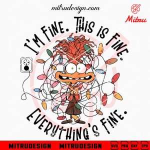 Anxiety Inside Out Christmas Lights SVG, I’m Fine, This Is Fine, Everything Is Fine Xmas SVG